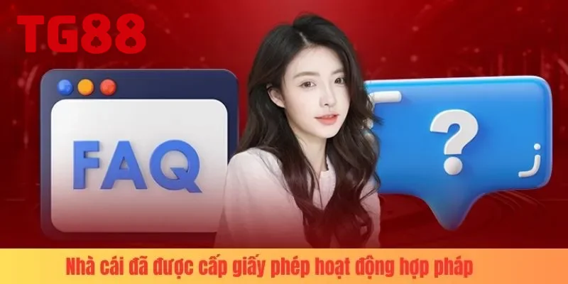 Nhà cái TG88 đã được cấp giấy phép hoạt động hợp pháp
